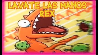 Lavate las manos rex [upl. by Elleyoj]