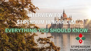 Interview for Stipendium Hungaricum Tips from Committee Member \ 20242025 [upl. by Nrek738]