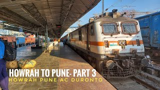 HOWRAH to PUNE  Full Train Journey PART 3  Train No 12222 Howrah Pune Duronto Express [upl. by Eisnyl55]