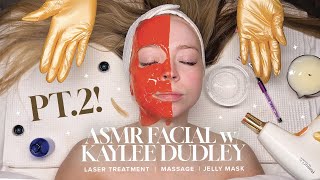 Kaylee Dudley ASMR Facial Part 2  Jelly Mask Dermaplaning amp Laser [upl. by Oilenroc818]