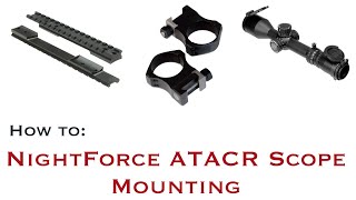 NightForce ATACR 420x50 F1 Riflescope Mounting [upl. by Roxane]