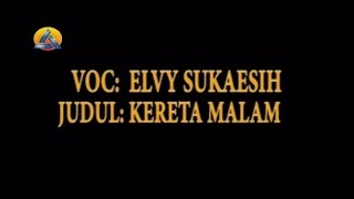 Elvy Sukaesih  Kereta Malam Official Music Video [upl. by Wil800]