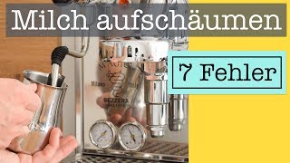 Milch aufschäumen 7 häufige Fehler [upl. by Attehcram]