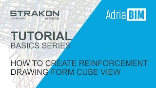 STRAKON  Tutorial  Basics How to create Reinforcement drawing from Cube View [upl. by Moncear]