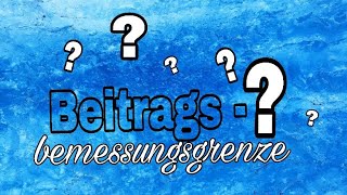 Beitragsbemessungsgrenze ERKLÄRT [upl. by Berky]