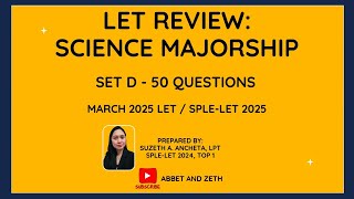 SET D  SCIENCE MAJOR  LET REVIEW  MARCH 2025  50 ITEMS [upl. by Yelsnik850]