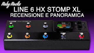 Line 6 HX STOMP XL  Recensione e Tutorial [upl. by Averi]