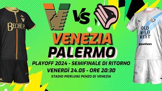 VENEZIA  PALERMO  PLAYOFF SERIE B 202324  DIRETTA LIVE CRONACA STATISTICHE amp CAMPO 3D [upl. by Iy]