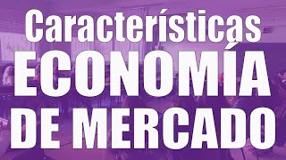 Características de la economía de mercado cómo resuelve los problemas económicos básicos [upl. by French463]