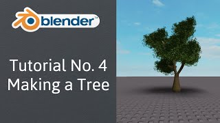 Blender Tutorial 4 Making a Tree With leaves [upl. by Kalmick850]