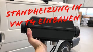 Wir bauen eine Planar 2D  Air 2D Standheizung in einen VW T4 DIY Campervan ein  FREUNDSHIP [upl. by Nodla954]