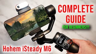 How to use HOHEM ISTEADY M6 COMPLETE GUIDE for BEGINNERS [upl. by Earal]