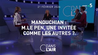 Manouchian  M Le Pen une invitée comme les autres  cdanslair 21022024 [upl. by Brad933]