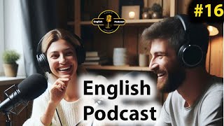 Learning English Podcast Conversation I Season three I Episode 16 [upl. by Hesler]