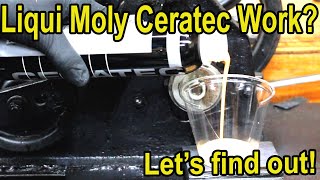 Does Liqui Moly CeraTec work Lets find out [upl. by Roxanne629]