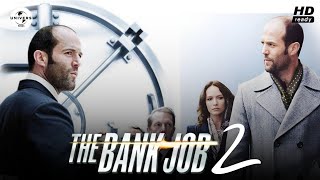 The Bank Job 2 2025 Full Movie Review And Facts  Jason Statham Daniel Mays Keeley Hawes [upl. by Notnad]