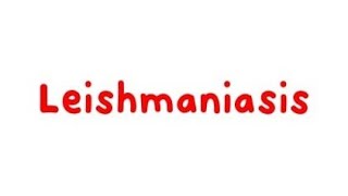 Leishmaniasis summary and treatment [upl. by Pazice368]