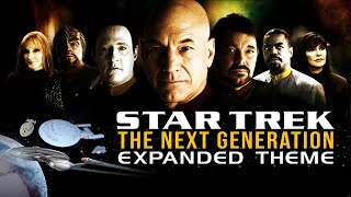 Star Trek The Next Generation Expanded Theme [upl. by Nnywg]