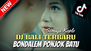 DJ BONDALEM PONJOK BATU  Semaye Koplo  Terbaru 2024 [upl. by Nytsrik]