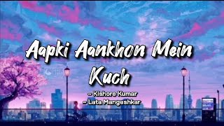 Aapki Aankhon Mein Kuch lyrics  Kishore Kumar Lata Mangeshkar Ghar  LYRICS🖤 [upl. by Treiber]