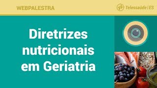 WebPalestra Diretrizes Nutricionais em Geriatria [upl. by Nauqit]