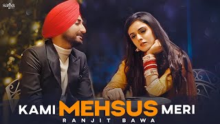 Kami Mehsus Meri Ranjit Bawa  New Punjabi Song 2022  Teri Diti Phulkari Di Main Maar La Bukkal [upl. by Heidy122]