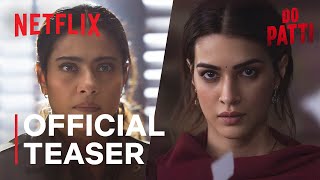 Do Patti  Announcement  Kriti Sanon Kajol  Netflix India [upl. by Howes]