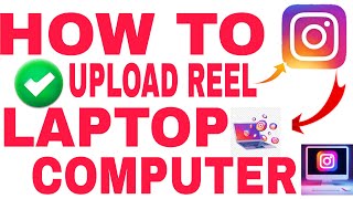 How To Upload🚀Reels On Instagram📮From Laptop💻OR Pc 🖥️ instagram laptop pc [upl. by Ahsok]