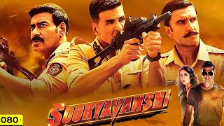 sooryavanshi Full Movie 4k HD Facts Akshay Kumar Ajay DevganRanveer Singh Katrina Rohit Shetty [upl. by Asyram]