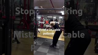 Stop 🛑 making this mistake on cable pullover 😤 pullovers workoutmotivation sports gym explore [upl. by Tezile98]