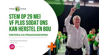 🗳️ Stem op 29 Mei VF Plus sodat ons kan herstel en bou [upl. by Ilohcin]