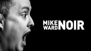 Mike Ward Noir SPECTACLE COMPLET [upl. by Eimmelc]