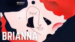 BRIANNA  Oh ma ma [upl. by Aurora]