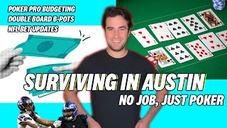 Surviving in Austin  Poker Vlog 3 Budget Talk and Double Board Mania [upl. by Coster595]