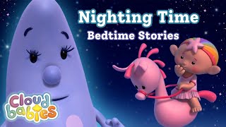 Get Ready For Night Time With The Cloudbabies 🥱✨ Cloudbabies Bedtime Stories [upl. by Halimaj]