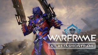 WARFRAME 2022 Atlas Fashion Frame  OPTIMUS PRIME [upl. by Grose110]