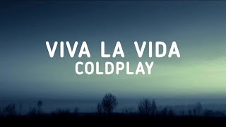 Coldplay  Viva La Vida Lyrics [upl. by Orford]