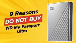 DONT BUY WD My Passport Ultra BEFORE WATCHING THIS VIDEO 🚫 9 Reasons [upl. by Barlow]