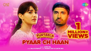 Pyaar Ch Haan  Furteela  Jassie Gill  Amyra Dastur  Sad Punjabi Song  New Punjabi Movie [upl. by Sissy]