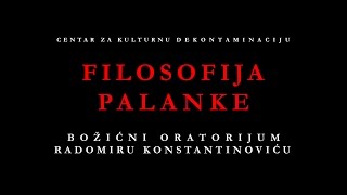 Filosofija palanke  Božićni oratorijum Radomiru Konstantinoviću [upl. by Alleroif970]