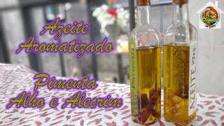 Azeite Aromatizado  Deguste em Casa [upl. by Eimaj291]