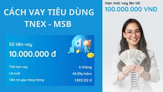 Cách vay tiền TNEX online 2024  cách mở khoản vay TNEX đơn giản  cách mở tài khoản TNEX online [upl. by Idnib]