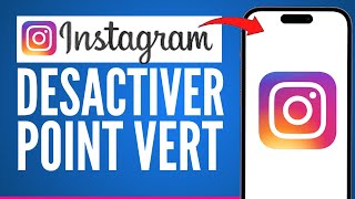 Comment Désactiver Le Point Vert Sur Instagram  FACILE [upl. by Gert491]