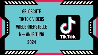 Gelöschte TikTokVideos wiederherstellen – Anleitung 2024 [upl. by Acisset]