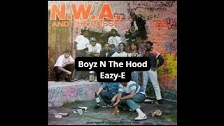 EazyE Boyz N The Hood Lyrics [upl. by Resiak651]