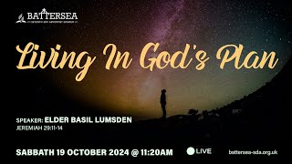 Sabbath 19th October 2024  Living in Gods Plan Elder Basil Lumsden [upl. by Mlawsky]