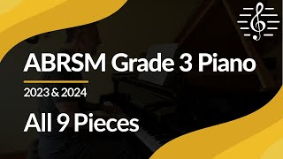 ABRSM Grade 3 Piano 2023 amp 2024 All 9 Pieces [upl. by Kapeed]