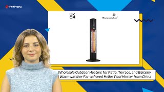 Wholesale Outdoor Heaters for Patio Terrace and Balcony  Warmwatcher FarInfrared Helios Pool Hea [upl. by Ilka]