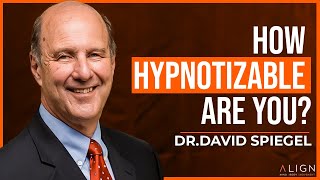 The Hypnosis Test How To Measure Your Susceptibility  Dr David Spiegel [upl. by Demitria]