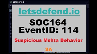 SA  SOC164114  Suspicious Mshta Behavior [upl. by Artinak915]